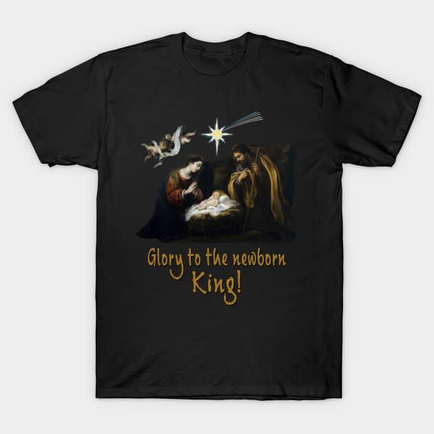 Glory to the newborn king T-Shirt by Brasilia Catholic